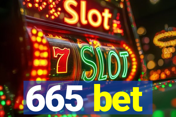 665 bet